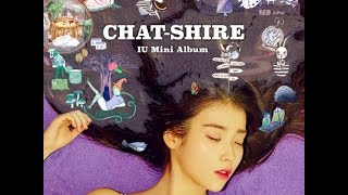 IU  CHATSHIRE Album Highlight [upl. by Atnohsal]