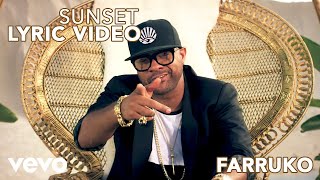 Farruko  Sunset Official Lyric Video ft Shaggy Nicky Jam [upl. by Sasnett]