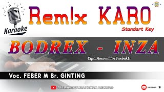 KARAOKE LAGU KARO  BODREX INZA [upl. by Ahsienod]