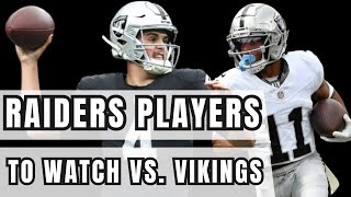 10 Las Vegas Raiders PLAYERS TO WATCH against the Minnesota Vikings [upl. by Lette]