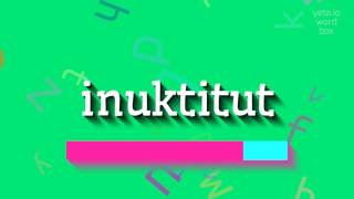 HOW TO SAY INUKTITUT [upl. by Nickolai]