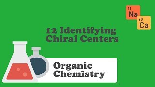 12 Identifying Chiral Centers [upl. by Sihon212]