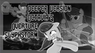 Deeper Version Octavia´s Overture Slyhstorm [upl. by Ellesij]