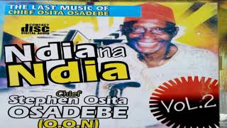 Chief Stephen Osita Osadebe  Ndia na Ndia Vol 2  Nigerian Highlife Music [upl. by Hillegass]