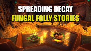 Spreading Decay WoW  Fungal Folly Stories [upl. by Odrautse747]