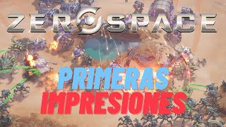 ZeroSpace  Primeras impresiones ¿Merecerá la pena este nuevo RTS [upl. by Atiekahs437]