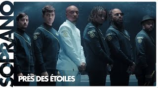 Soprano  Près des étoiles Clip officiel [upl. by Notyrb]