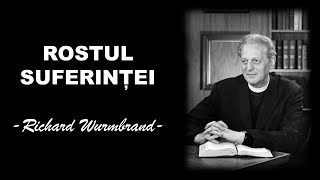 ROSTUL SUFERINȚEI  Richard Wurmbrand [upl. by Kizzie707]