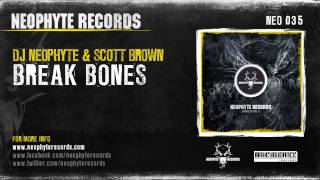 Neophyte amp Scott Brown  Break Bones NEO035 2007 [upl. by Hgielrak]