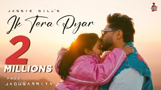 Ik Tera Pyar Official Video  Jassie Gill  Roojas Kaur Gill  EP  Jadugarriya [upl. by Hseham]