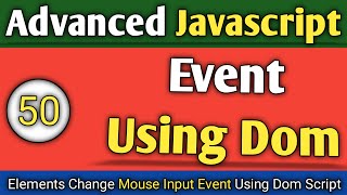 Lecture  50 DOM Javascript Events in javascript  Click mouse event using dom javascriptTechnonir [upl. by Iong]