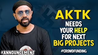 AKTKs next 10 BIG DOCUMENTARY FILMS Need your Support  Crowdfunding [upl. by Eylsel]