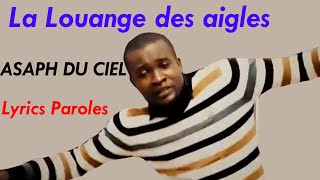 Asaph du ciel La louange des aigles Lyrics Paroles [upl. by Hollis]