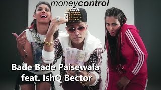 moneycontrol presents Bade Bade Paisewala feat IshQ Bector [upl. by Hedvige]