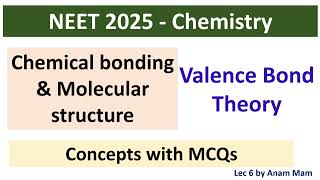 NEET 2025 Chemistry Chemical bonding amp Molecular structure  Valence Bond Theory  MCQs on VBTL 6 [upl. by Nhepets171]