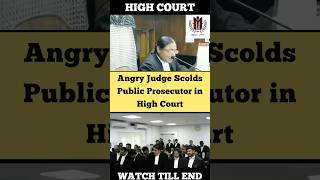 Angry Judge scolds Public Prosecutor in High Court judge advocate highcourt shortvideo [upl. by Ninon]