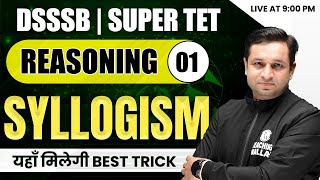 Reasoning for DSSSB  SUPERTET 2023  Syllogism Tricks  Reasoning Tricks by Deepak Sir [upl. by Stutman]