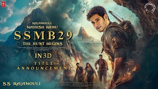 SSMB29  Tittle Aouncement Trailer  S S Rajamouli  Mahesh Babu  M M Keeravani  Raashi Khanna [upl. by Harrak881]