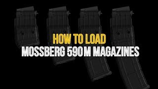 Mossberg 590M Loading Magazines [upl. by Ashjian]