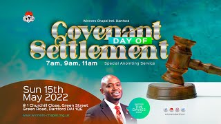 COVENANT DAY OF SETTLEMENT amp SPECIAL ANOINTING SERVICE 15TH MAY 2022 [upl. by Blunt629]