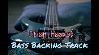 Titian Hasrat Bass Backing Track  Samudera Without Bass For Bassist [upl. by Ordnasela]