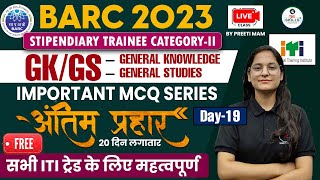 BARC Stipendiary Trainee Category 2 GK GS  GK GS for BARC Exam by Preeti Mam  BARC Practice Set [upl. by Toolis]