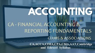 CA Financial Accounting amp Reporting Fundamentals KE 1 Clubs amp Association [upl. by Olecram]