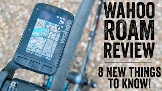 Wahoo ELEMNT ROAM Review 8 New Things  Handson Walkthrough [upl. by Gilder]