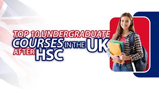 Top 10 Undergraduate Courses in the UK After HSC  Study Abroad Guide [upl. by Goar]