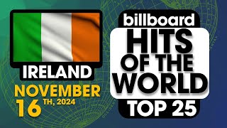 Billboard Hits of The World Ireland Top 25 November 16th 2024 [upl. by Jaquelyn]