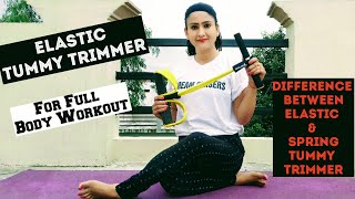 Elastic Tummy Trimmer For Full Body Workout  Difference Between Spring amp Elastic Tummy Trimmer ABS [upl. by Yadnus]