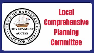 Local Comprehensive Planning Committee 09262024 [upl. by Christi]