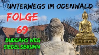 Buddahs Weg Siedelsbrunn  FOLGE 69 Unterwegs im Odenwald  die PÜFFCHENS [upl. by Naryb3]