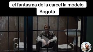 El fantasma de la cárcel modelo de Bogotá [upl. by Llerol108]