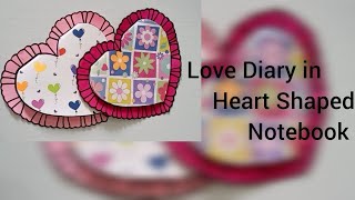 Love Diary in Heart Shaped Notebook Handmade Heart Shaped Diary [upl. by Madalyn]