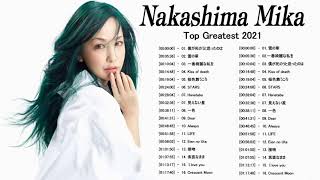 Nakashima Mika Greatest Hits 2021 中島美嘉 ベストソングBest Songs Of Nakashima Mika ♫ ♫ ♫ [upl. by Laney]