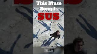 This Muse song is sus muse music sus [upl. by Etnaid378]