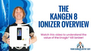 The Enagic® Kangen Water™ K8 Ionizer Overview [upl. by Novyak]