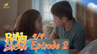 Raya Sirena  Episode 2 44  Regal Entertainment [upl. by Acirahs247]