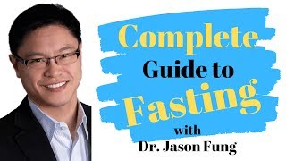 The Complete Guide to Fasting with Dr Jason Fung [upl. by Annorah]