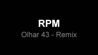 RPM  Olhar 43  Remix [upl. by Aerdnaek]