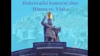 Himna svetog Vlaha  Dubrovački komorni zbor [upl. by Dragone]