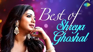 Best of Shreya Ghoshal Songs  Tum Kya Mile  Jaadu Hai Nasha  Ve Kamleya  NonStop Playlist [upl. by Ldnek]