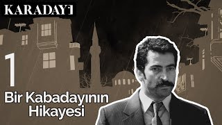 Bir Kabadayı Hikayesi  1 Bölüm  Karadayı [upl. by Dorina]