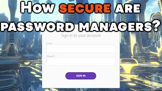 Are Password Managers Safe and Secure [upl. by Esiuolyram]