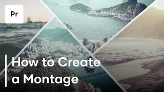 How To Create A Montage  3 Helpful Tips [upl. by Orland]