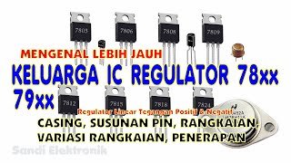 Mengenal Keluarga IC Regulator 78xx Dan 79xx  Regulator DC Linear 3 Pin [upl. by Hardin163]