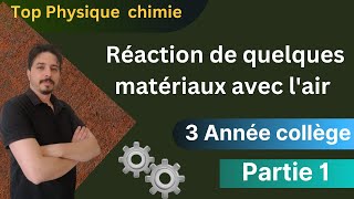 réaction de quelques matériaux avec lair 3 année collège partie 1 [upl. by Anned15]