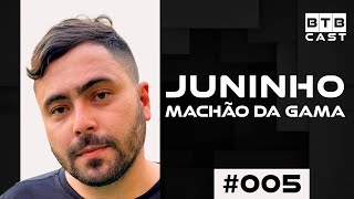 JUNINHO DO CANAL MACHÃO DA GAMA Jornalista  BTB Cast 005 [upl. by Sufur]