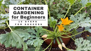 CONTAINER GARDENING for BEGINNERS 10 Simple Steps [upl. by Foley868]